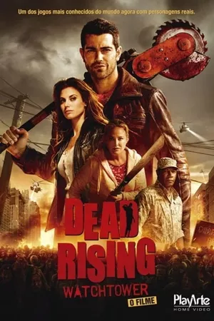 Dead Rising: Watchtower - O Filme