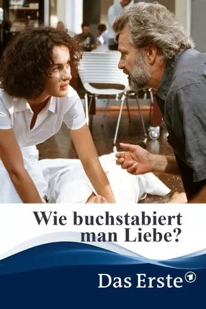 Wie buchstabiert man Liebe?