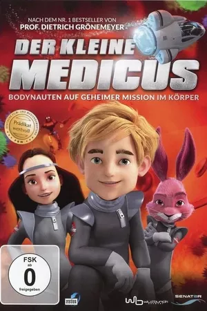 Der Kleine Medicus - Geheimnisvolle Mission im Körper