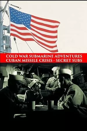 Cold War Submarine Adventures: Cuban Missile Crisis - Secret Subs