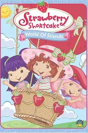 Strawberry Shortcake: World of Friends