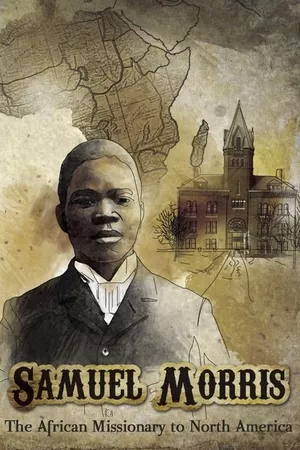 Samuel Morris: African Missionary to North America