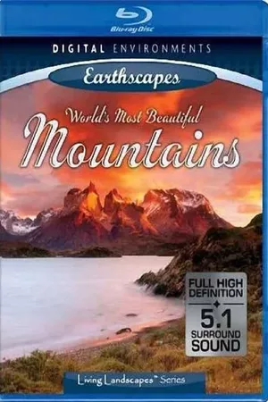 Living Landscapes: World's Most Beautiful Mountains