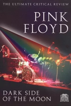 Pink Floyd: Dark Side of the Moon - The Ultimate Critical Review