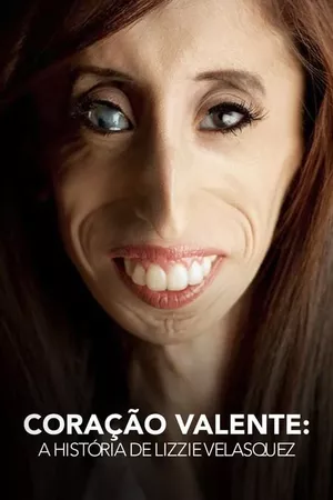 Coração Valente: A História de Lizzie Velasquez