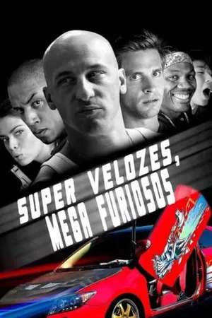 Super Velozes, Mega Furiosos