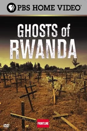 Ghosts of Rwanda