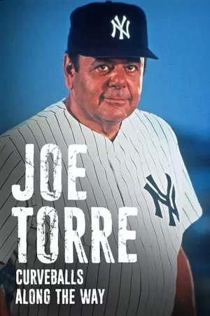 Joe Torre: Curveballs Along the Way