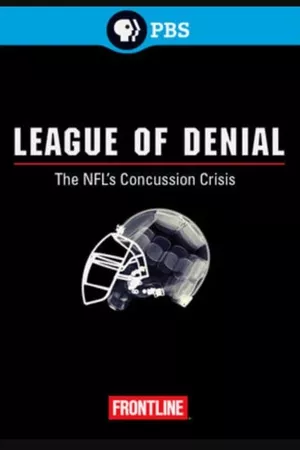 League of Denial: The NFL’s Concussion Crisis