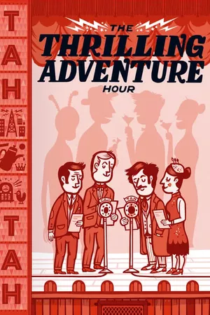 The Thrilling Adventure Hour Live