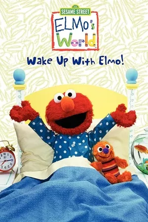 Sesame Street: Elmo's World: Wake Up with Elmo!