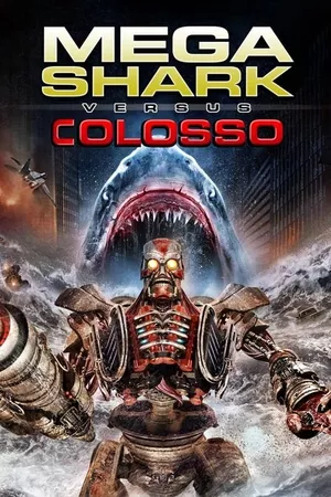 Mega Shark vs Colosso