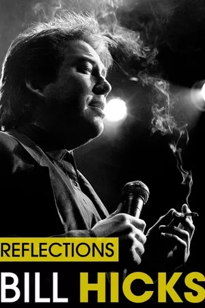 Bill Hicks: Reflections