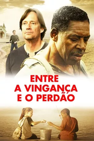 Entre a Vingança e o Perdão