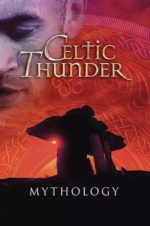 Celtic Thunder: Mythology