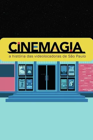 CineMagia: A História das Videolocadoras de São Paulo