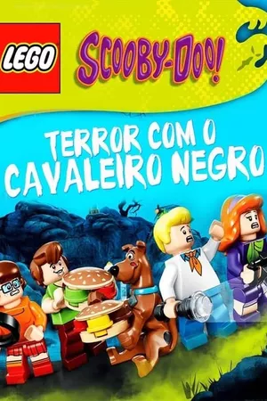 LEGO Scooby-Doo: Terror com o Cavaleiro Negro