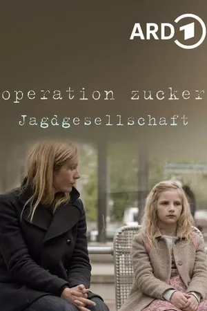 Operation Zucker - Jagdgesellschaft