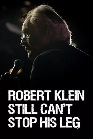 Robert Klein Still Can't Stop His Leg