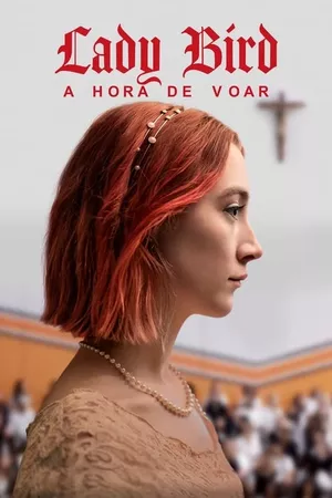 Lady Bird - A Hora de Voar