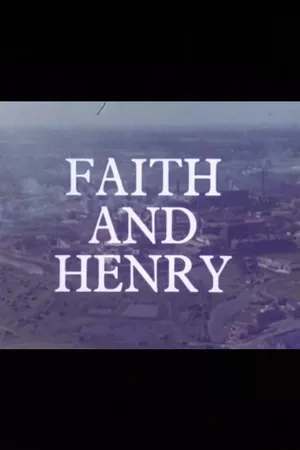 Faith and Henry