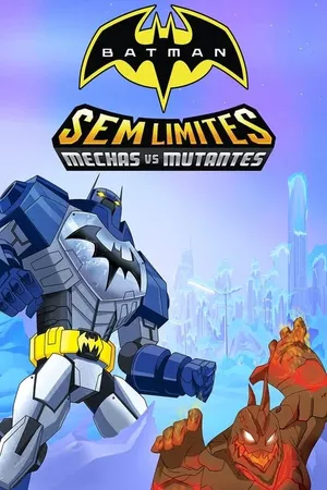 Batman Sem Limites: Mechas vs. Mutantes