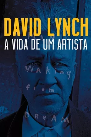 David Lynch: A Vida de um Artista