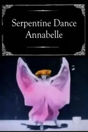 Serpentine Dance - Annabelle