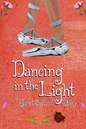 Dancing in the Light: The Janet Collins Story