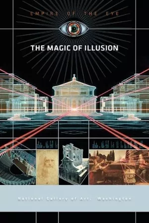 Empire of the Eye: The Magic of Illusion