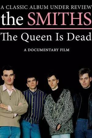 The Smiths: The Queen Is Dead - A Classic Album Under Review