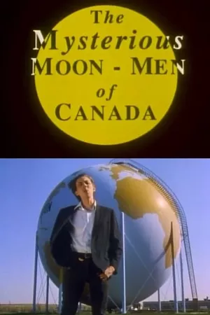 The Mysterious Moon-Men of Canada