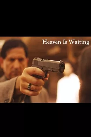 Heaven Is Waiting