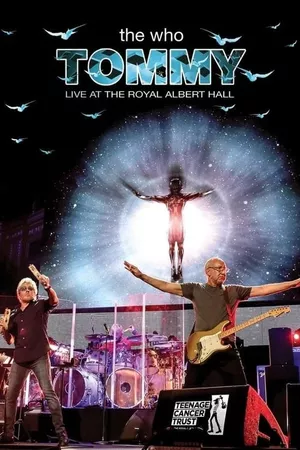 The Who: Tommy Live at The Royal Albert Hall