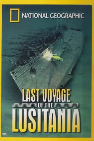 National Geographic: Last Voyage of the Lusitania