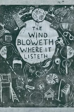 The Wind Bloweth Where it Listeth