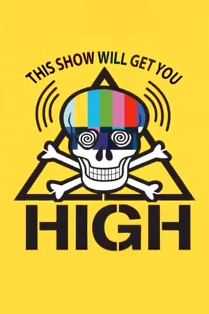 This Show Will Get You High This Show Will Get You High