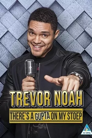 Trevor Noah: There's a Gupta on My stoep