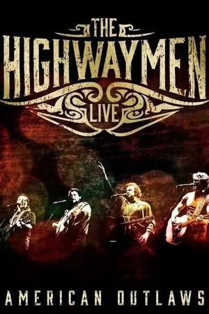 The Highwaymen - Live American Outlaws