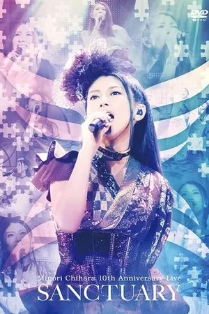 Minori Chihara 10th Anniversary Live - Sanctuary