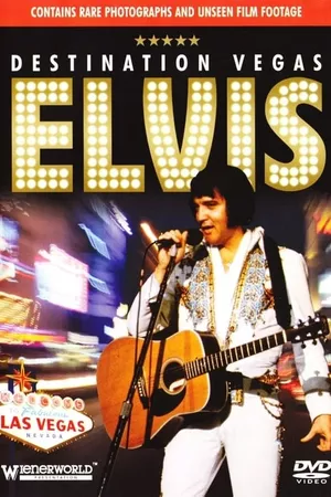 Elvis: Destination Vegas