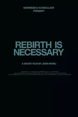 Rebirth Is Necessary