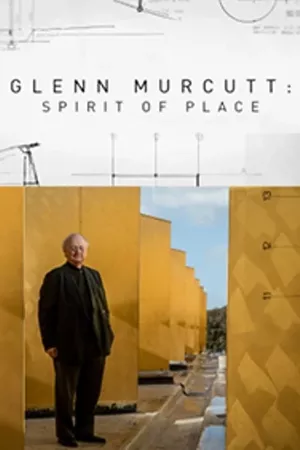 Glenn Murcutt: Spirit of Place