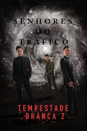 Tempestade branca 2: Senhores do tráfico