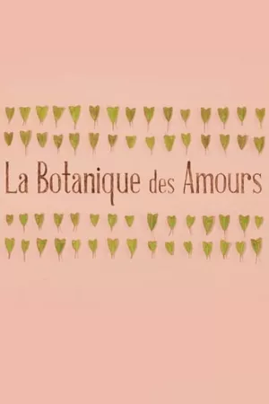 La Botanique des Amours