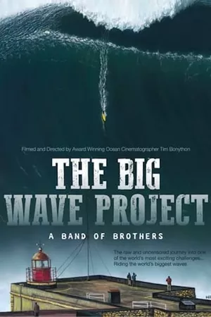 The Big Wave Project: A Band of Brothers