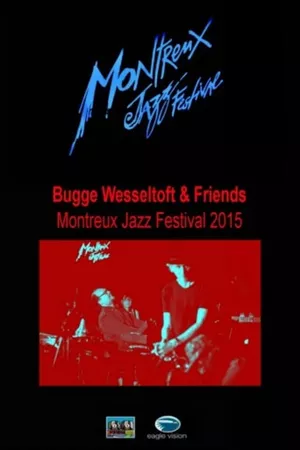 Bugge Wesseltoft and Friends. Montreux Jazz Festival