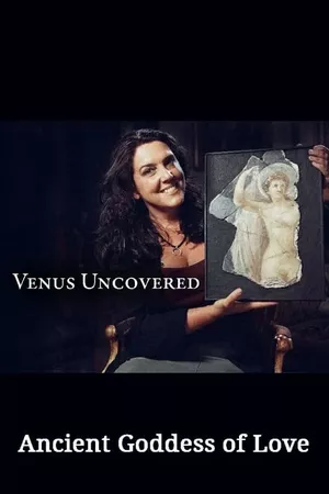 Venus Uncovered: Ancient Goddess of Love