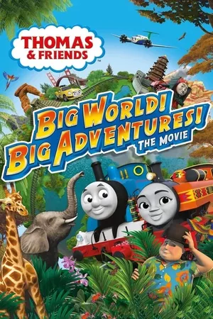 Thomas & Friends Um Grande Mundo de Aventuras! - O Filme