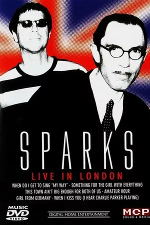 Sparks - Live in London